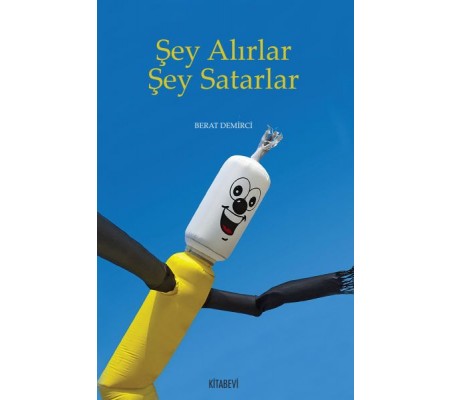 Şey Alırlar Şey Satarlar