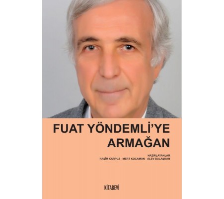 Fuat Yöndemli’ye Armağan