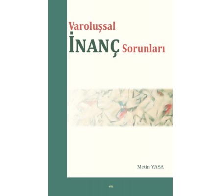 Varoluşsal İnanç Sorunları