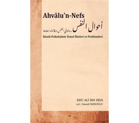 Ahvalu’n-Nefs - Klasik Psikolojinin Temel İlkeleri ve Problemleri