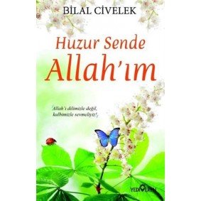 Huzur Sende Allah’ım Huzur Sende Allah’ım