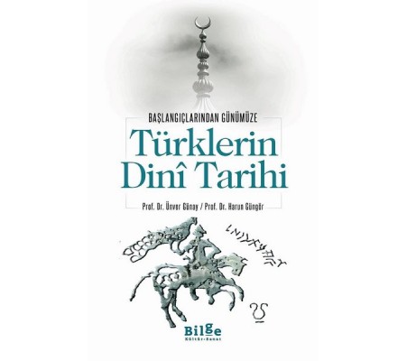 Türklerin Dini Tarihi - Başlangıçlarından Günümüze