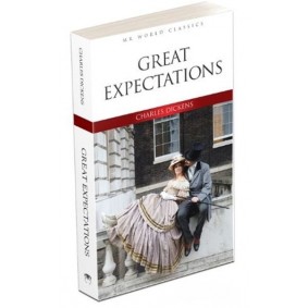 Great Expectations - İngilizce Klasik Roman Great Expectations - İngilizce Klasik Roman