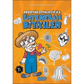Profesör Çetin Ceviz ile Enteresan Bitkiler Profesör Çetin Ceviz ile Enteresan Bitkiler