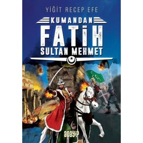 Kumandan - Fatih Sultan Mehmet Kumandan - Fatih Sultan Mehmet