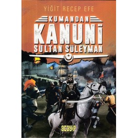 Kumandan Kanuni Sultan Süleyman Kumandan Kanuni Sultan Süleyman