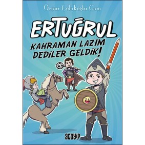Kahraman Lazım Dediler Geldik! - Ertuğrul Kahraman Lazım Dediler Geldik! - Ertuğrul