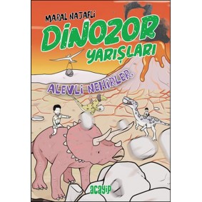 Alevli Nehirler - Dinozor Yarışları Alevli Nehirler - Dinozor Yarışları