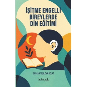 İşitme Engelli Bireylerde in Eğitimi İşitme Engelli Bireylerde in Eğitimi