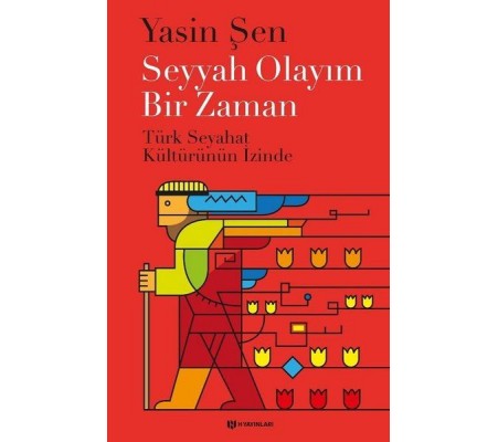 Seyyah Olayım Bir Zaman