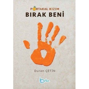 Portakal Kızım Bırak Beni Portakal Kızım Bırak Beni