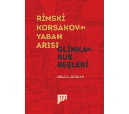 Rimski Korsakov'un Yaban Arısı - Glinka ve Rus Beşleri