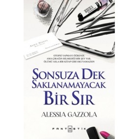 Sonsuza Dek Saklanmayacak Bir Sır (Ciltli)