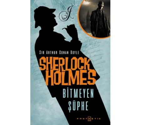 Sherlock Holmes Bitmeyen Şüphe