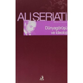 Dünya Görüşü Ve İdeoloji Dünya Görüşü Ve İdeoloji