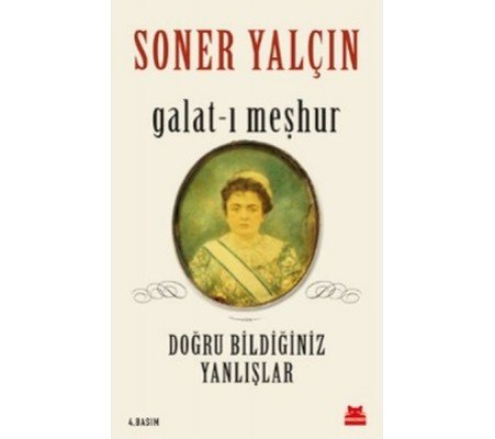 Galat-ı Meşhur - Doğru Bildiğiniz Yanlışlar