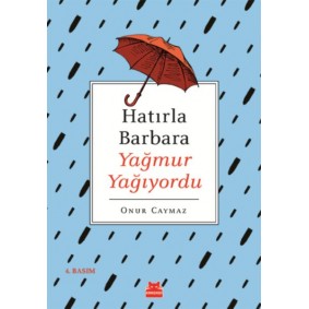 Hatırla Barbara Yağmur Yağıyordu