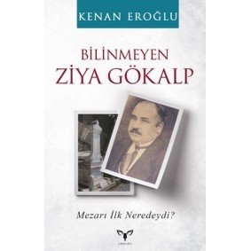 Bilinmeyen Ziya Gökalp Bilinmeyen Ziya Gökalp