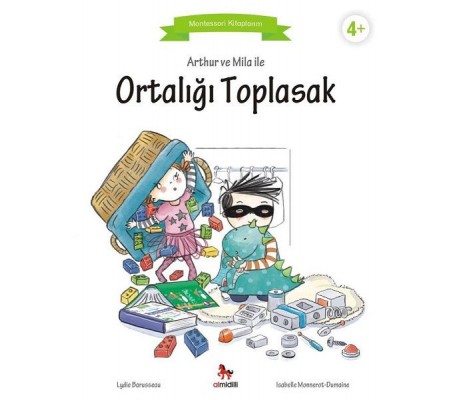 Arthur ve Mila ile Ortalığı Toplasak - Montessori Kitaplarım