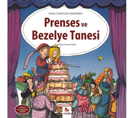 Dünya Klasikleri Dizisi - Prenses ve Bezelye Tanesi