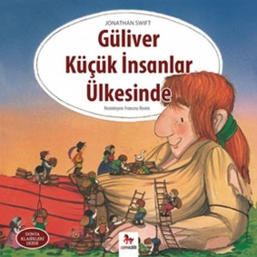Dünya Klasikleri Dizisi - Güliver Küçük İnsanlar Ülkesinde Dünya Klasikleri Dizisi - Güliver Küçük İnsanlar Ülkesinde