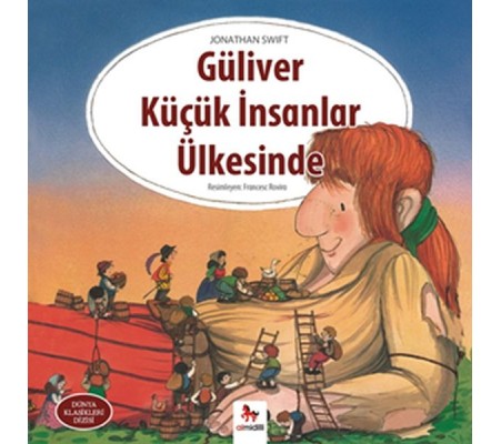 Dünya Klasikleri Dizisi - Güliver Küçük İnsanlar Ülkesinde