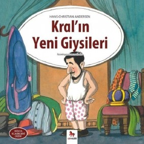 Kral'ın Yeni Giysileri - Dünya Klasikleri Dizisi Kral'ın Yeni Giysileri - Dünya Klasikleri Dizisi