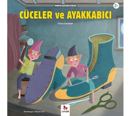 Cüceler  ve Ayakkabıcı - Minikler İçin Ünlü Eserler