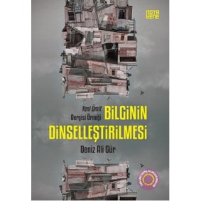 Bilginin Dinselleştirilmesi Bilginin Dinselleştirilmesi