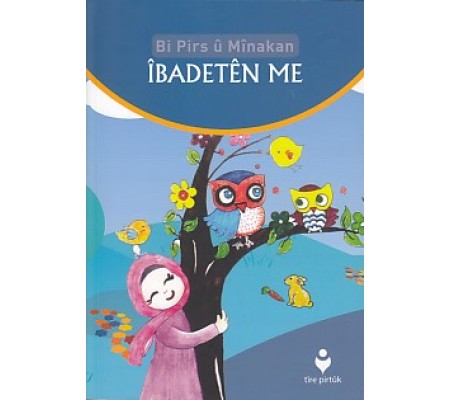 Bi Pirs u Minakan - Ibadeten Me(Kürtçe)