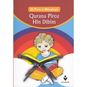 Bi Pirs u Minakan - Qurana Piroz Hin Dibim (Kürtçe) Bi Pirs u Minakan - Qurana Piroz Hin Dibim (Kürtçe)