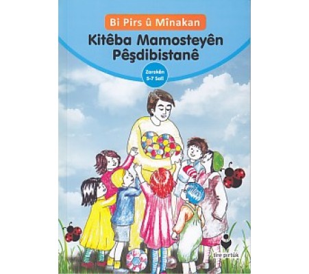 Bi Pirs u Minakan - Kitabe Mamosteyen Peşdibistane (Kürtçe)