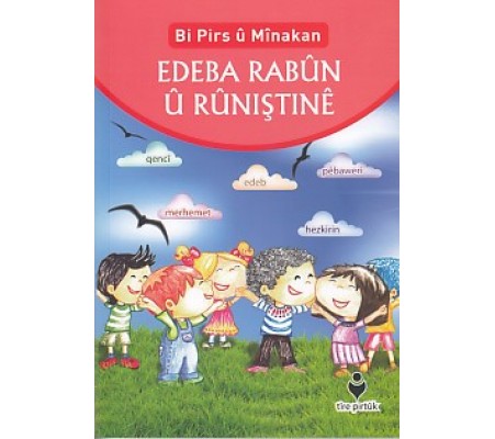 Bi Pirs u Minakan - Edeba Rabun U Runıştıne (Kürtçe)