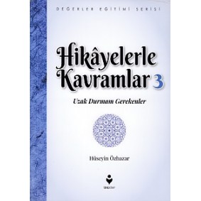 Hikayelerle Kavramlar 3 - Uzak Durmam Gerekenler Hikayelerle Kavramlar 3 - Uzak Durmam Gerekenler