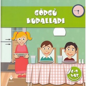 Görgü Kuralları (6-9 Yaş) Görgü Kuralları (6-9 Yaş)