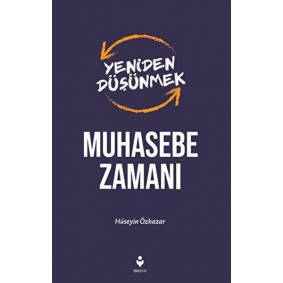 Yeniden Düşünmek Muhasebe Zamanı Yeniden Düşünmek Muhasebe Zamanı