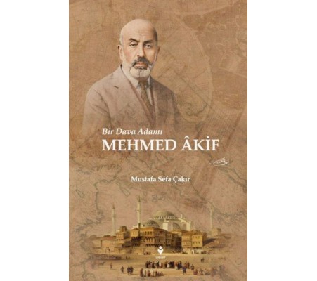 Bir Dava Adamı Mehmed Âkif