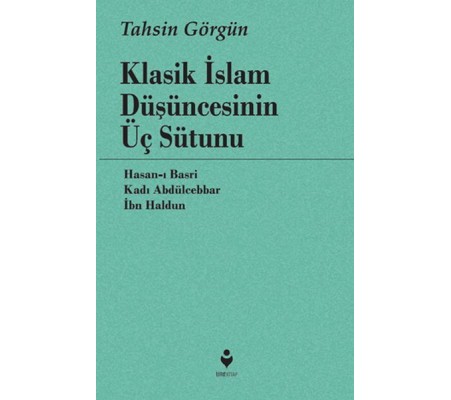 Klasik İslam Düşüncesinin Üç Sütunu