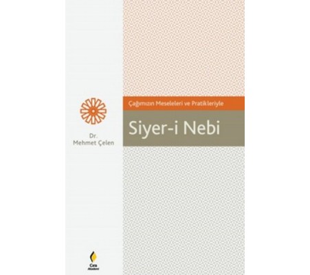 Çağımızın Meseleleri ve Pratikleriyle Siyer-i Nebi