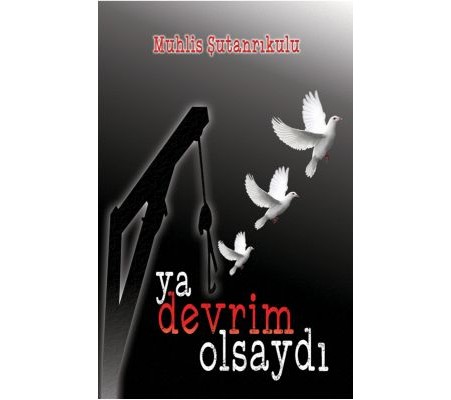 Ya Devrim Olsaydı