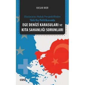 Ege Denizi Karasuları ve Kıta Sahanlığı Sorunları Ege Denizi Karasuları ve Kıta Sahanlığı Sorunları