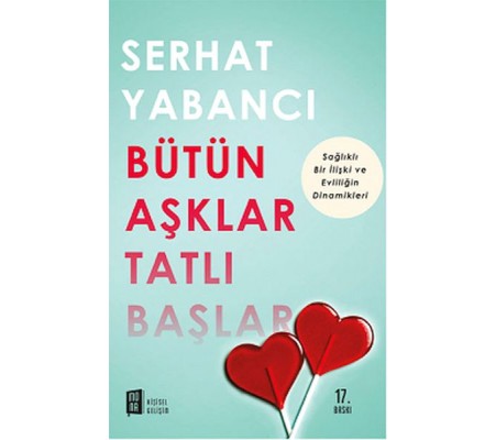 Bütün Aşklar Tatlı Başlar