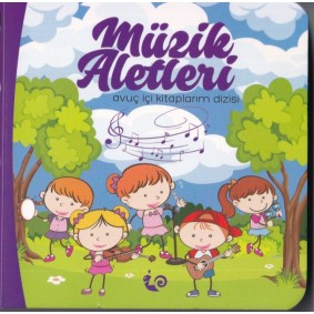 Müzik Aletleri - Avuç İçi Kitaplarım Dizisi Müzik Aletleri - Avuç İçi Kitaplarım Dizisi