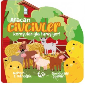 Afacan Civcivler Komşularıyla Tanışıyor! Afacan Civcivler Komşularıyla Tanışıyor!
