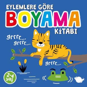 Eylemlere Göre Boyama Kitabı Eylemlere Göre Boyama Kitabı