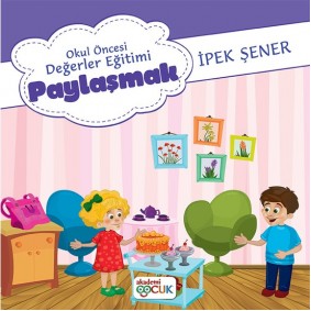 Akademi Çocuk Okul Öncesi Değerler Eğitimi Paylaşmak Akademi Çocuk Okul Öncesi Değerler Eğitimi Paylaşmak