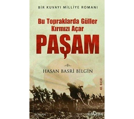 Bu Toprakta Güller Kırmızı Açar Paşam (Ciltli)
