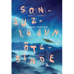 Sonsuzluğun Ötesinde - Saklı Cennet Sonsuzluğun Ötesinde - Saklı Cennet