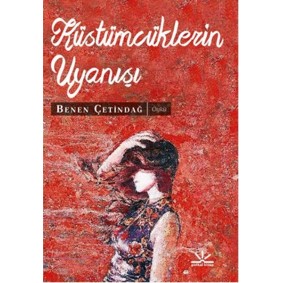 Küstümcüklerin Uyanışı Küstümcüklerin Uyanışı