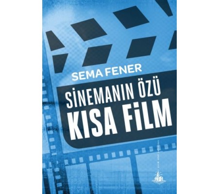 Sinemanın Özü Kısa Film